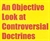 Picture of An Objective Look At Controversial Doctrine