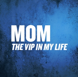 Picture of Mom the VIP in My Life