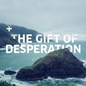 Picture of Gift of Desperation