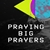 Picture of Praying Big Prayers Sermon Series